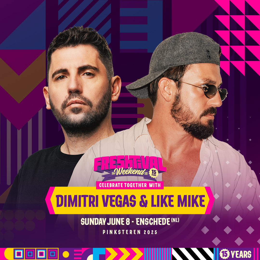 Dimitri Vegas & Like Mike are coming to Freshtival! Freshtival